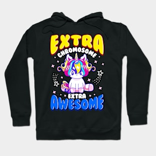 Extra Chromosome Extra Awesome Cute Unicorn Down Awareness Hoodie